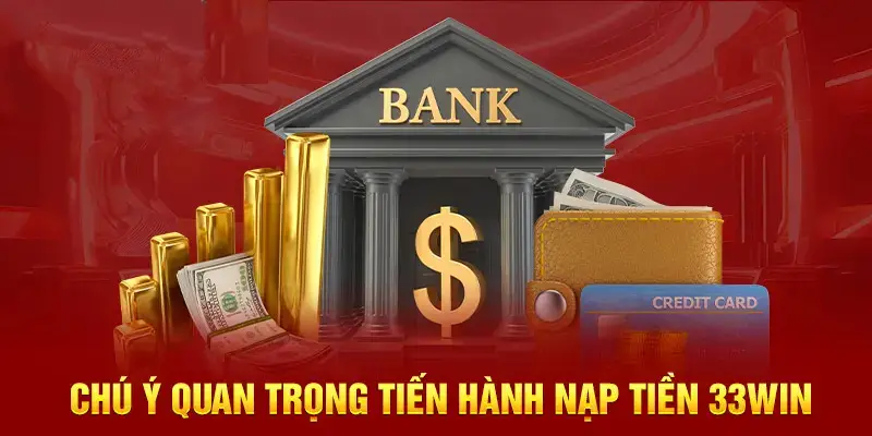 Cách thức nạp tiền nhà cái 33Win – Quy trình đầy đủ 