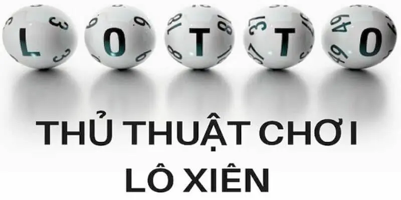 Cầu Lô Xiên Là Gì? Cách Để Chọn Số Chính Xác Và Tăng Tỷ Lệ Thắng